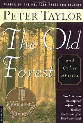 Cover of The Old Forest and Other Stories by Peter Taylor