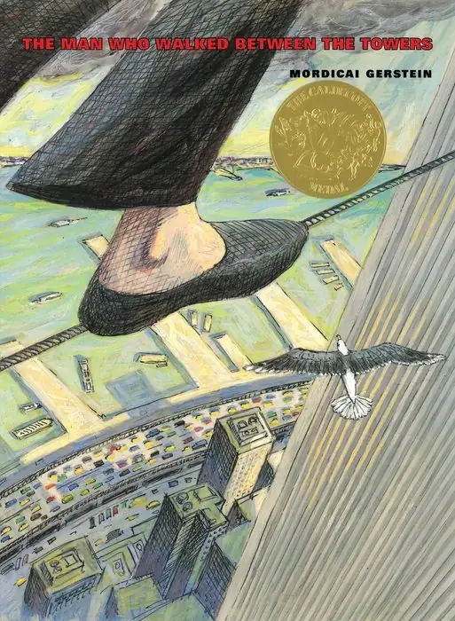 Cover of The Man Who Walked Between the Towers by Mordicai Gerstein