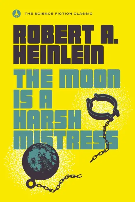 Cover of The Moon Is a Harsh Mistress by Robert A. Heinlein