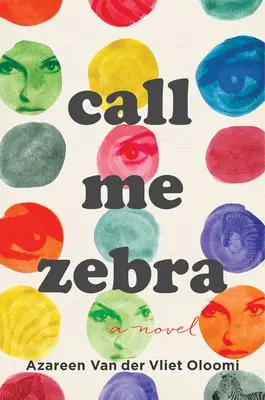 Cover of Call Me Zebra by Azareen Van der Vliet Oloomi