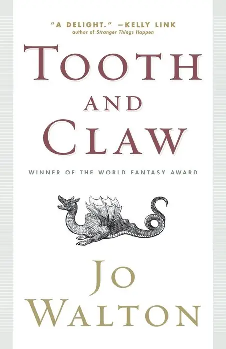 Cover of Tooth and Claw by Jo Walton