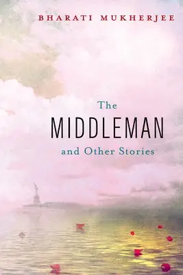 Cover of The Middleman and Other Stories by Bharati Mukherjee
